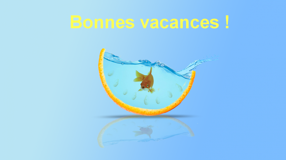 Bonnes vacances !!